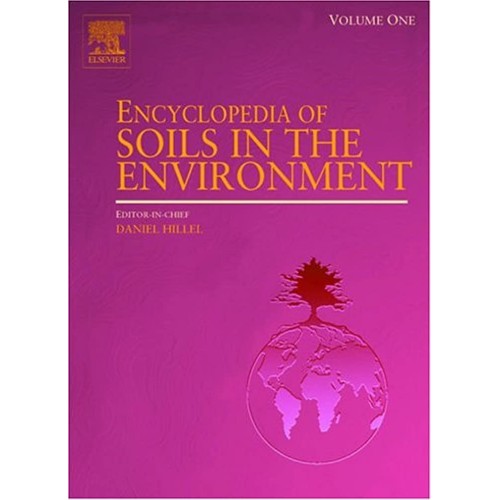 Encyclopedia Of Soils In The Environment, 4 V...