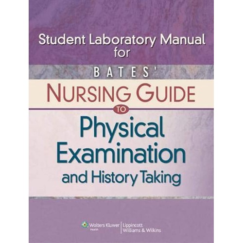 Student Laboratory Manual For Bates Nursing G...