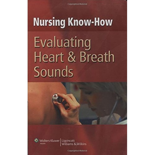 Nursing Knowhow Evaluating Heart & Breath Sou...