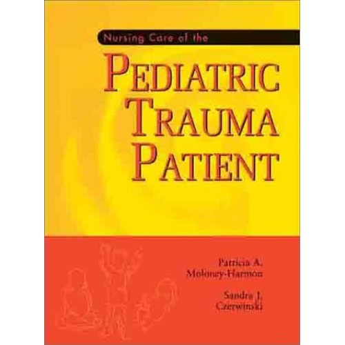 Nursing Care Of The Pediatric Trauma Patient 