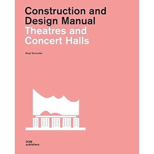 Theatres And Concert Halls: Construction And ...