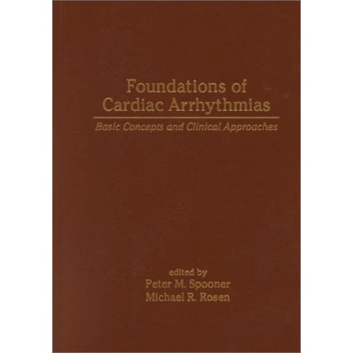 Foundations Of Cardiac Arrhythmias : Basic Co...