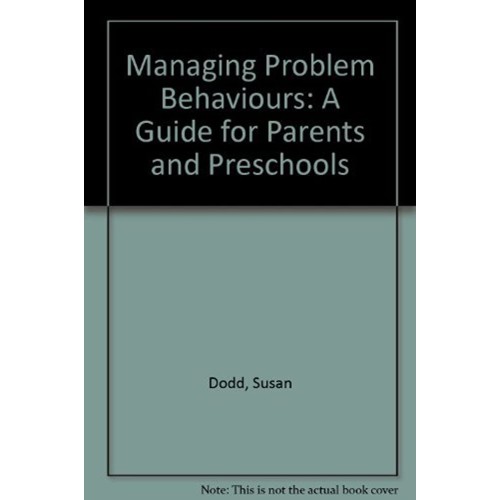 Managing Problem Behaviours A Guide For Paren...