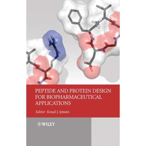 Peptide And Protein Design For Biopharmaceuti...