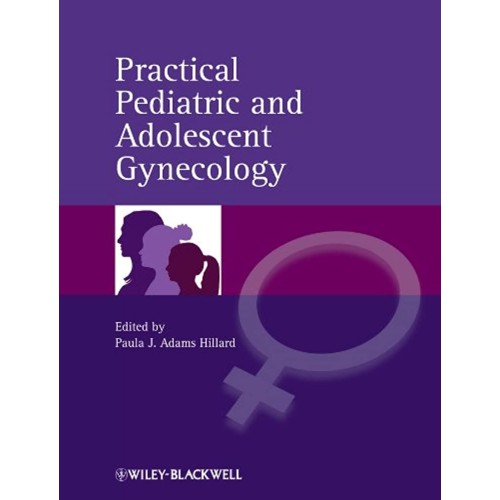 Practical Pediatric And Adolescent Gynecology...