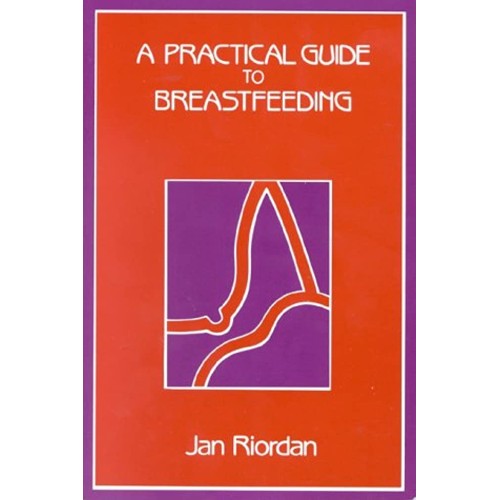 A Practical Guide To Breastfeeding 