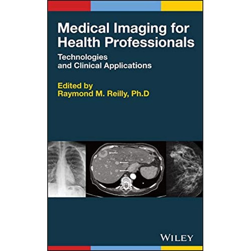 Medical Imaging For Health Professionals Tech...