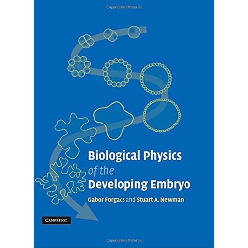 Biological Physics Of The Developing Embryo 