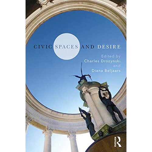 Civic Spaces And Desire (Pb 2020) 