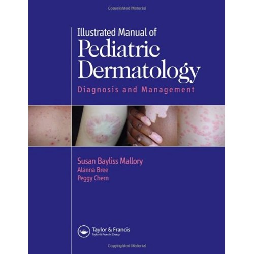 Illustrated Manual Of Pediatric Dermatology D...