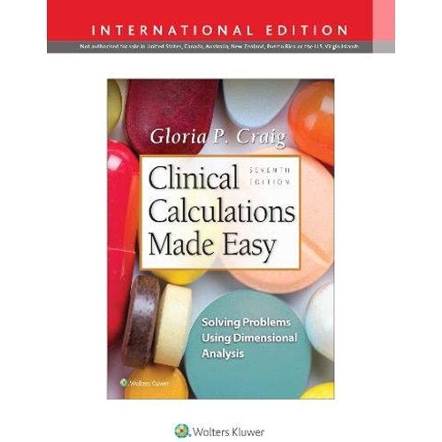 Clinical Calculation Made Easy 7Ed (Ie) (Pb 2...