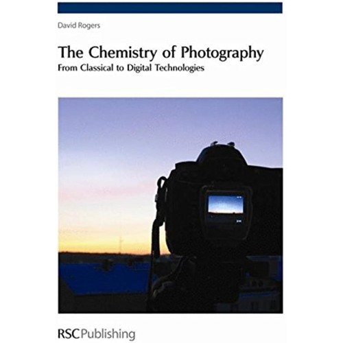 The Chemistry Of Photography From Classical T...