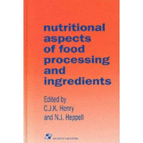 Nutritional Aspects Of Food Processing And In...