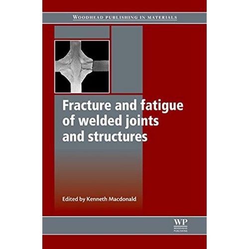 Fracture & Fatigue Of Welded Joints & Structu...