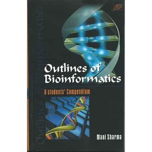 Outline Of Bioinformatics:Students Compendium...