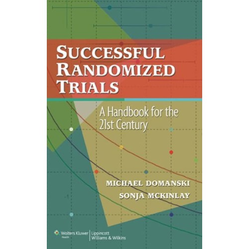 Successful Randomized Trials A Handbook For T...