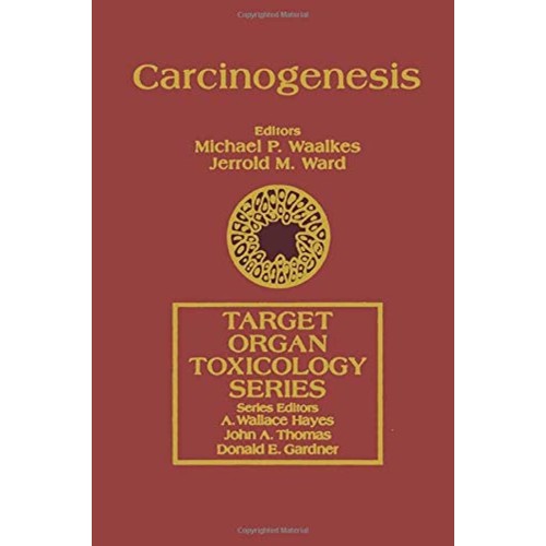 Carcinogenesis (Target Organ Toxicology Serie...