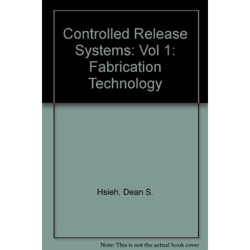 Controlled Release Systems: Fabrication Techn...