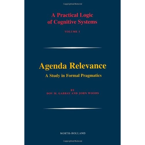 A Practical Logic Of Cognitive Systems  Vol 1...