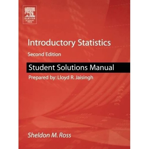 Introductory Statistics Student Solutions Man...