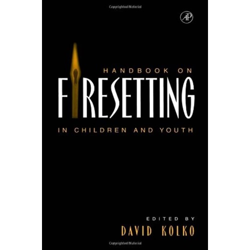 Handbook On Firesetting In Children And Youth...