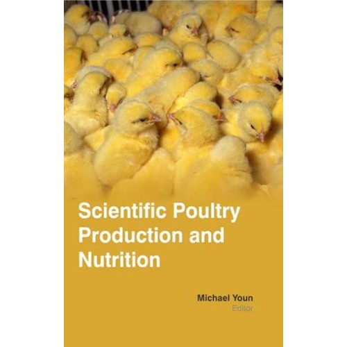 Scientific Poultry Production And Nutrition (...