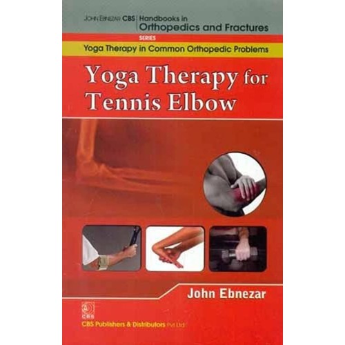 Yoga Therapy For Tennis Elbow (Handbooks In O...