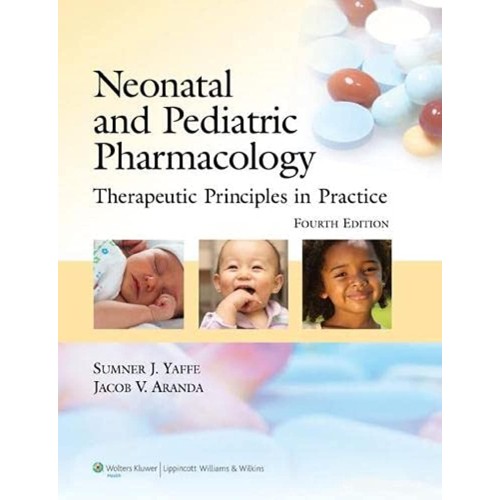 Neonatal And Pediatric Pharmacology Therapeut...