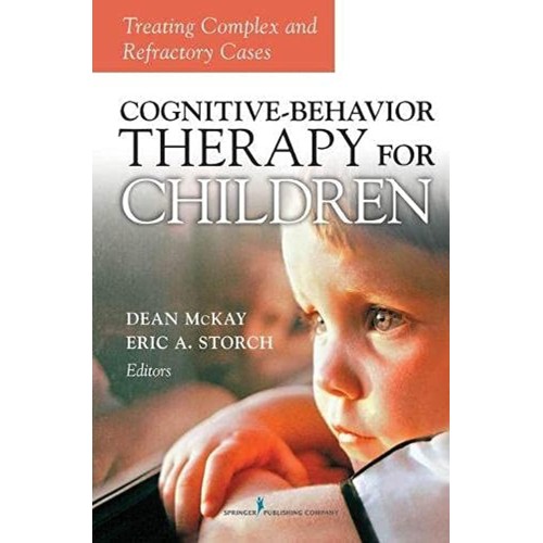 Cognitive Behavior Therapy For Children (Hb 2...