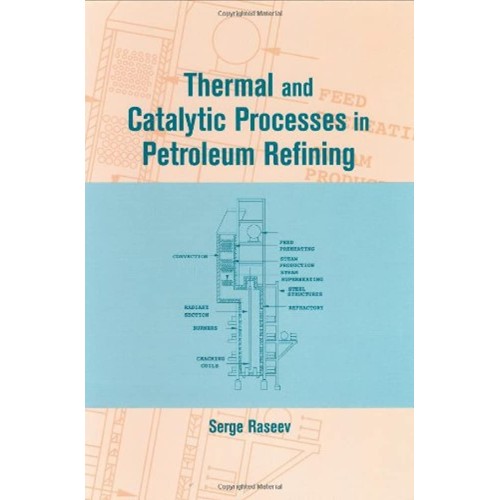 Thermal And Catalytic Processes In Petroleum ...