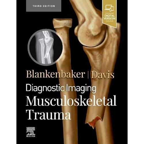 Diagnostic Imaging Musculoskeletal Trauma 3Ed...