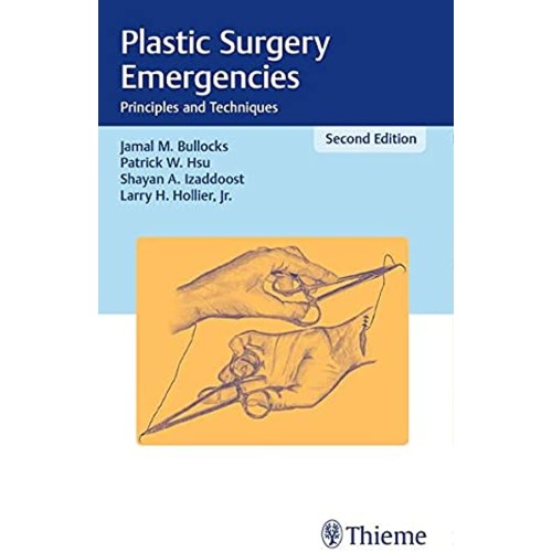 Plastic Surgery Emergencies Principles And Te...