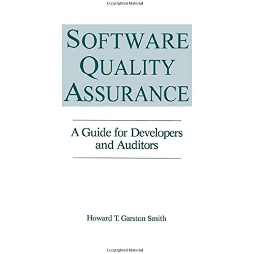 Software Quality Assurance: A Guide For Devel...