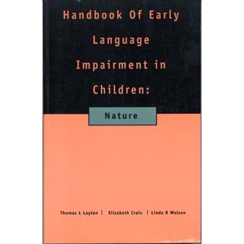 Handbook Of Early Language Impairment In Chil...