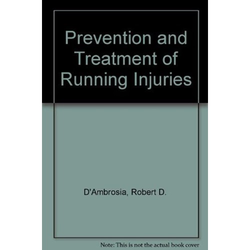 Prevention And Treatment Of Running Injuries,...