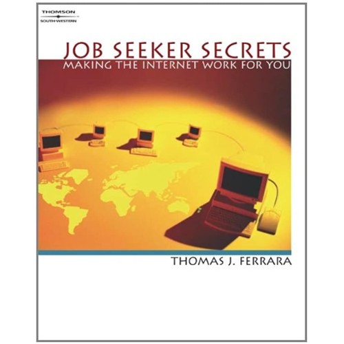 Job Seeker Secrets Making The Internet Work F...