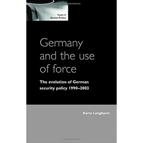 Germany And The Use Of Force The Evolution Of...