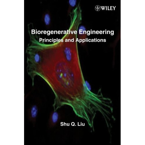 Bioregenerative Engineering: Principles And A...