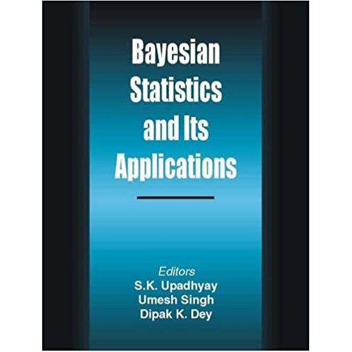 Bayesian Statistics And Its Applications 