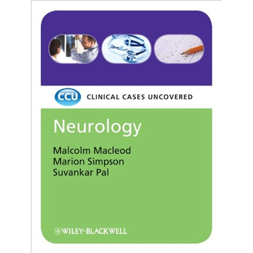 Neurology: Clinical Cases Uncovered (Pb 2011)...