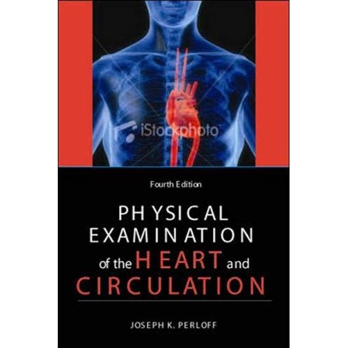 Physical Examination Of The Heart And Circula...