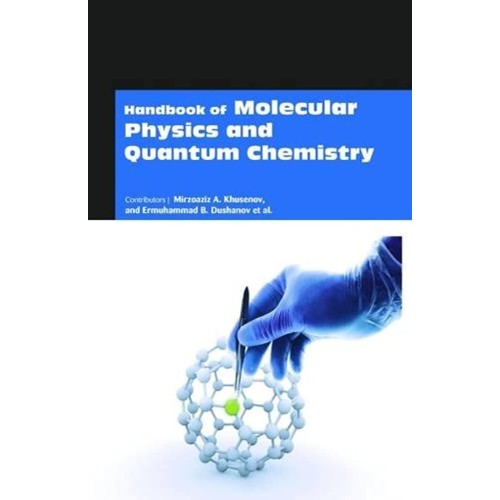 Handbook Of Molecular Physics And Quantum Che...