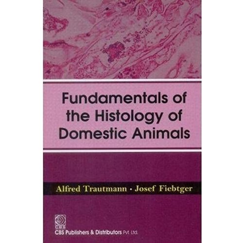 Fundamentals Of The Histology Of Domestic Ani...