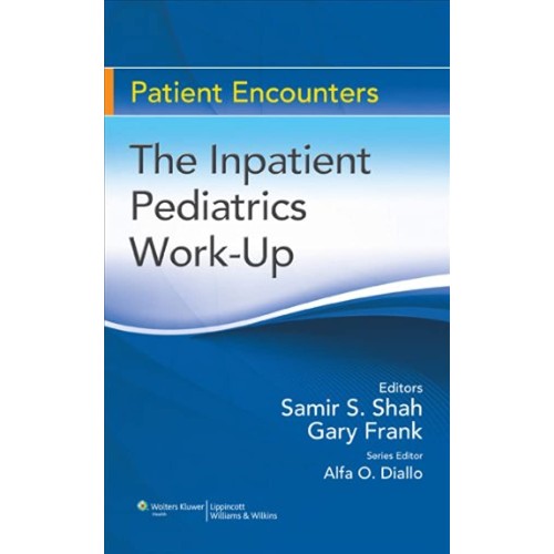 The Inpatient Pediatrics Work Up (Pb 2009)