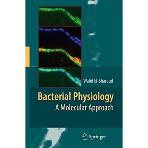 Bacterial Physiology: A Molecular Approach(Si...