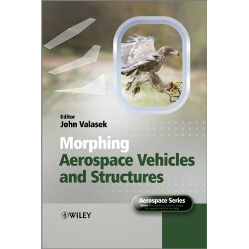 Morphing Aerospace Vehicles & Structures (Hb)...