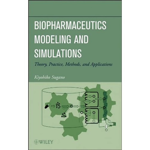 Biopharmaceutics Modeling And Simulations: Th...