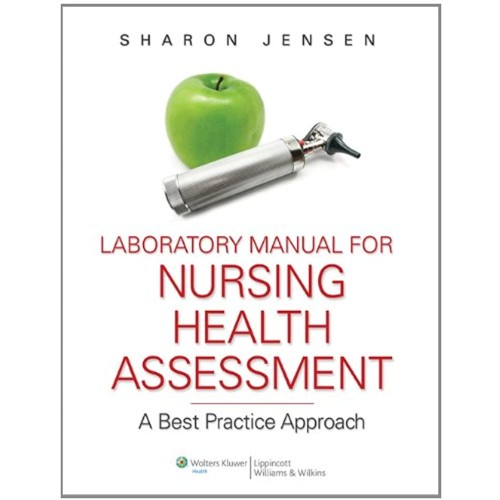 Laboratory Manual To Accompany Nursing Health...