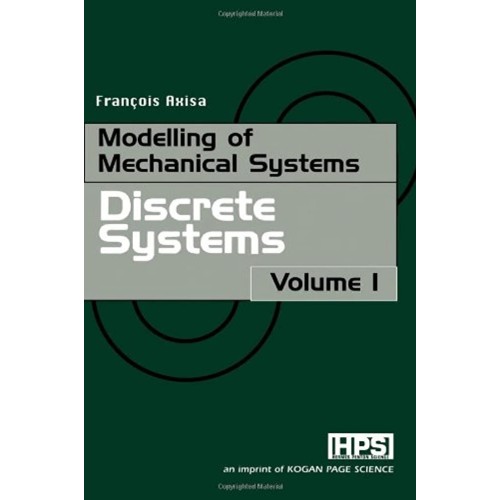 Modelling Of Mechanical Systems Vol 1 Discret...