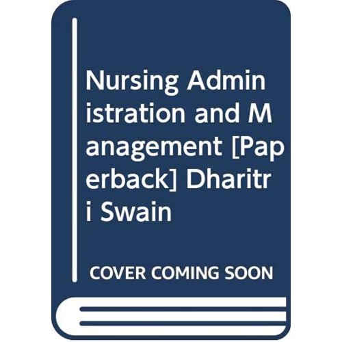 Nursing Administration And Management For Nur...